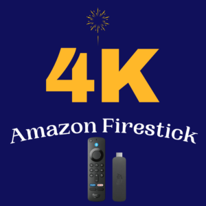 4K Amazon Firestick